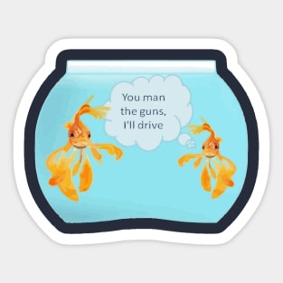 There Were Two Goldfish In A Tank Visual Pun Joke Sticker